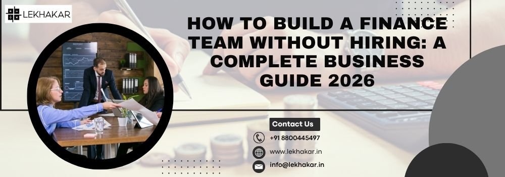 How to Build a Finance Team Without Hiring: A Complete Business Guide 2026 Running a business needs much more than just selling products and services. How to build a finance team without hiring is a very common question for growing businesses that need better control over accounts, taxes, cash flow, payroll, expenses, and financial reports. As your business grows, managing all these tasks alone can become difficult. But it doesn’t mean you need to hire a complete finance team. Today, businesses can build an efficient finance function without hiring several full-time employees. By using outsourced accounting, accounting software, automation, tax professionals, and virtual CFO services, you can get the proper financial support that your business needs without building a large finance team. So, in this guide, we will explain how to build a finance team without hiring full-time employees and which financial functions you can outsource or automate. What Does It Mean to Build a Finance Team Without Hiring? Building a finance team without hiring does not mean that you have to handle all your business finances on your own. But it means you are getting financial support by using technology and external finance professionals instead of hiring an accountant, finance manager, and other experts. For example, you can use accounting software to manage daily transactions, an outsourced accounting team for bookkeeping, tax professionals for tax & GST compliance, and a Virtual CFO for financial planning and business advice. Like this, you can easily create a virtual finance team that will manage your important financial tasks and support your business at half the cost of hiring a large in-house finance team. Why Are Businesses Choosing Outsourced Finance Teams? Hiring a complete finance team can be expensive, as businesses have to pay for salaries, recruitment, employee benefits, software, training, and other employee-related costs. But maybe they do not need every finance professional on a full-time basis. That’s why many businesses are choosing outsourced finance teams. With this, they get support for accounting, bookkeeping, taxes, payroll, financial reporting, and CFO services without hiring employees for every role. As we can see, technology is also changing the way finance teams work. According to Deloitte’s Q4 2025 CFO Signals survey, 50% of CFOs surveyed said digital transformation of finance was their top priority for 2026, while 49% were focusing on process automation. This shows that modern finance is moving from manual work towards technology, automation, and better decision-making. How to Build a Finance Team Without Hiring: A Step-by-Step Guide 2026 To manage your business finances, you don’t need to hire a full-time accountant, finance manager, and CFO. With the right mix of technology, outsourced services, and professional support, you can easily create a finance team without hiring them full-time. Here, we have mentioned 7 simple steps to help you build your finance team: Step 1: Identify Your Core Finance Needs Firstly, make a list of all the finance work that your business handles. This can include bookkeeping, GST, payroll, bank reconciliation, accounts payable, accounts receivable, financial reports, budgeting, and cash-flow management. Once you know your financial needs, you can decide what to handle internally or manage with software. Step 2: Use Technology for Routine Work Many accounting tasks can be handled with accounting software. You can use it for invoicing, expense tracking, payment reminders, bank transactions, reconciliation, and basic financial reports. This can reduce manual work and give you more time to focus on important business activities. Step 3: Get Professional Accounting Support You don’t need a full-time accountant to manage your books. An outsourced accounting team can handle several tasks, such as bookkeeping, ledger maintenance, bank reconciliation, GST reconciliation, accounts payable, and accounts receivable. This will give you access to accounting professionals at half the cost of hiring a large finance team. Step 4: Take Help From a Virtual CFO As your business grows, you need more than someone who records transactions. You also need guidance when your business is growing financially. In this, a Virtual CFO can help you with cash-flow planning, budgeting, profitability analysis, financial reports, forecasting, and important business decisions. It is a good option when you need CFO level support but do not need a full-time CFO. Step 5: Keep Your Finance Tools Simple You do not need too many software tools to manage your finances. Choose a few reliable platforms that can work well. Depending on your needs, you can use accounting tools, such as Tally, Zoho Books, QuickBooks, or other suitable platforms. Step 6: Review Your Finances Every Month Your finance function should not only maintain records, but it should also help you to understand how your business is performing. Regular reviews will help you to spot problems and make better decisions. A monthly financial review can include: Profit and loss statement Balance sheet Cash-flow statement Accounts receivable Accounts payable Expense analysis Profit margins Budget vs actual performance GST and tax status. Step 7: Build a Strong Cash-Flow Management Process Finally, make cash flow a regular part of your finance process. Even a profitable business can face cash-flow problems if customers pay late or unexpected expenses come up. So keep track of your available cash, customer payments, salaries, taxes, bills, and other expenses. A simple expected cash flow helps you to see how much cash you have and how much you may have available in the coming days. Why Choose Lekhakar for Your Finance Needs? At Lekhakar, we believe you don’t need to hire a large finance team to manage your business finances effectively. Being a trusted accounting firm in India, we provide a mix of professional accounting services and technology to give businesses the financial support. Our services cover accounting, bookkeeping, tax services, payroll, GST, cash-flow management, reporting, financial advisory, and virtual CFO services. Along with this, we work with different accounting platforms to make financial management easier. With 1000+ clients, 5000+ registered accountants, and 100+ team members, we help businesses to access experienced finance professionals without the cost of building a large in-house team. Conclusion Building a strong finance function does not always mean hiring a large team. With the right mix of technology, outsourced accounting, financial reporting, and virtual CFO services, you can easily manage your finances without building a large finance team. In the above blog, we have provided a complete guide on how to build a finance team without hiring in seven simple steps. By following these steps, you can build a finance system that will give you the right support in financial management. So, instead of asking, ‘how many finance employees do I need?’, ask, ‘what financial support does my business actually need?’ This will help you to choose the right people, tools, and services for your business. Moreover, if you need help in managing your business finances, then explore Lekhakar’s accounting and financial services and get the right support for your business. How to Build a Finance Team Without Hiring: A Complete Business Guide 2026 Running a business needs much more than just selling products and services. How to build a finance team without hiring is a very common question for growing businesses that need better control over accounts, taxes, cash flow, payroll, expenses, and financial reports. As your business grows, managing all these tasks alone can become difficult. But it doesn’t mean you need to hire a complete finance team. Today, businesses can build an efficient finance function without hiring several full-time employees. By using outsourced accounting, accounting software, automation, tax professionals, and virtual CFO services, you can get the proper financial support that your business needs without building a large finance team. So, in this guide, we will explain how to build a finance team without hiring full-time employees and which financial functions you can outsource or automate. What Does It Mean to Build a Finance Team Without Hiring? Building a finance team without hiring does not mean that you have to handle all your business finances on your own. But it means you are getting financial support by using technology and external finance professionals instead of hiring an accountant, finance manager, and other experts. For example, you can use accounting software to manage daily transactions, an outsourced accounting team for bookkeeping, tax professionals for tax & GST compliance, and a Virtual CFO for financial planning and business advice. Like this, you can easily create a virtual finance team that will manage your important financial tasks and support your business at half the cost of hiring a large in-house finance team. Why Are Businesses Choosing Outsourced Finance Teams? Hiring a complete finance team can be expensive, as businesses have to pay for salaries, recruitment, employee benefits, software, training, and other employee-related costs. But maybe they do not need every finance professional on a full-time basis. That’s why many businesses are choosing outsourced finance teams. With this, they get support for accounting, bookkeeping, taxes, payroll, financial reporting, and CFO services without hiring employees for every role. As we can see, technology is also changing the way finance teams work. According to Deloitte’s Q4 2025 CFO Signals survey, 50% of CFOs surveyed said digital transformation of finance was their top priority for 2026, while 49% were focusing on process automation. This shows that modern finance is moving from manual work towards technology, automation, and better decision-making. How to Build a Finance Team Without Hiring: A Step-by-Step Guide 2026 To manage your business finances, you don’t need to hire a full-time accountant, finance manager, and CFO. With the right mix of technology, outsourced services, and professional support, you can easily create a finance team without hiring them full-time. Here, we have mentioned 7 simple steps to help you build your finance team: Step 1: Identify Your Core Finance Needs Firstly, make a list of all the finance work that your business handles. This can include bookkeeping, GST, payroll, bank reconciliation, accounts payable, accounts receivable, financial reports, budgeting, and cash-flow management. Once you know your financial needs, you can decide what to handle internally or manage with software. Step 2: Use Technology for Routine Work Many accounting tasks can be handled with accounting software. You can use it for invoicing, expense tracking, payment reminders, bank transactions, reconciliation, and basic financial reports. This can reduce manual work and give you more time to focus on important business activities. Step 3: Get Professional Accounting Support You don’t need a full-time accountant to manage your books. An outsourced accounting team can handle several tasks, such as bookkeeping, ledger maintenance, bank reconciliation, GST reconciliation, accounts payable, and accounts receivable. This will give you access to accounting professionals at half the cost of hiring a large finance team. Step 4: Take Help From a Virtual CFO As your business grows, you need more than someone who records transactions. You also need guidance when your business is growing financially. In this, a Virtual CFO can help you with cash-flow planning, budgeting, profitability analysis, financial reports, forecasting, and important business decisions. It is a good option when you need CFO level support but do not need a full-time CFO. Step 5: Keep Your Finance Tools Simple You do not need too many software tools to manage your finances. Choose a few reliable platforms that can work well. Depending on your needs, you can use accounting tools, such as Tally, Zoho Books, QuickBooks, or other suitable platforms. Step 6: Review Your Finances Every Month Your finance function should not only maintain records, but it should also help you to understand how your business is performing. Regular reviews will help you to spot problems and make better decisions. A monthly financial review can include: Profit and loss statement Balance sheet Cash-flow statement Accounts receivable Accounts payable Expense analysis Profit margins Budget vs actual performance GST and tax status. Step 7: Build a Strong Cash-Flow Management Process Finally, make cash flow a regular part of your finance process. Even a profitable business can face cash-flow problems if customers pay late or unexpected expenses come up. So keep track of your available cash, customer payments, salaries, taxes, bills, and other expenses. A simple expected cash flow helps you to see how much cash you have and how much you may have available in the coming days. Why Choose Lekhakar for Your Finance Needs? At Lekhakar, we believe you don’t need to hire a large finance team to manage your business finances effectively. Being a trusted accounting firm in India, we provide a mix of professional accounting services and technology to give businesses the financial support. Our services cover accounting, bookkeeping, tax services, payroll, GST, cash-flow management, reporting, financial advisory, and virtual CFO services. Along with this, we work with different accounting platforms to make financial management easier. With 1000+ clients, 5000+ registered accountants, and 100+ team members, we help businesses to access experienced finance professionals without the cost of building a large in-house team. Conclusion Building a strong finance function does not always mean hiring a large team. With the right mix of technology, outsourced accounting, financial reporting, and virtual CFO services, you can easily manage your finances without building a large finance team. In the above blog, we have provided a complete guide on how to build a finance team without hiring in seven simple steps. By following these steps, you can build a finance system that will give you the right support in financial management. So, instead of asking, ‘how many finance employees do I need?’, ask, ‘what financial support does my business actually need?’ This will help you to choose the right people, tools, and services for your business. Moreover, if you need help in managing your business finances, then explore Lekhakar’s accounting and financial services and get the right support for your business.