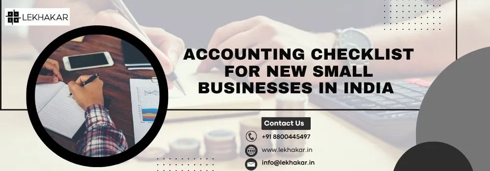 Accounting Checklist for New Small Businesses in India
